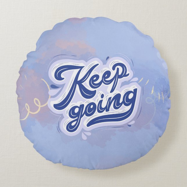 Keep Going Round Pillow (Front)