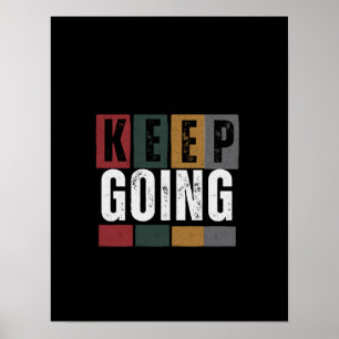  Keep Going – Simple Motivational Wall Poster