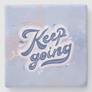Keep Going Stone Coaster