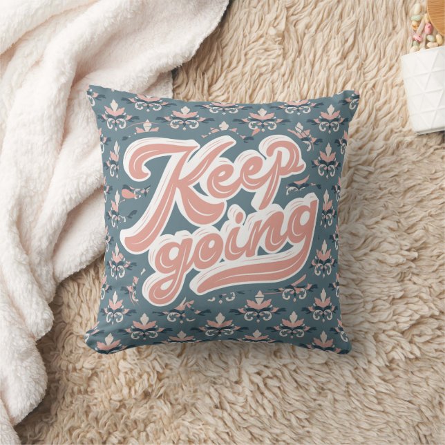Keep Going Throw Pillow – Stay Motivated (Blanket)