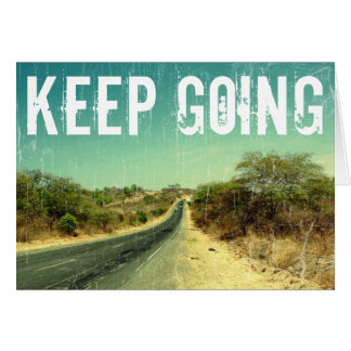"Keep going" vintage photo of a road
