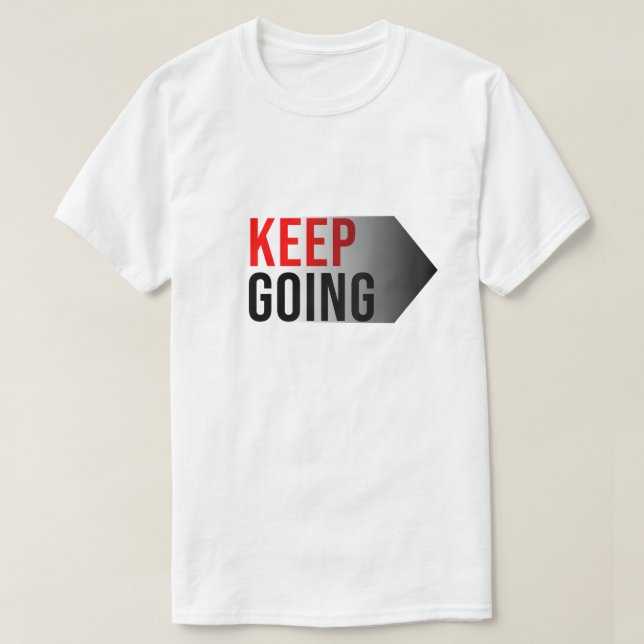 KEEP GOING white T-Shirt (Design Front)