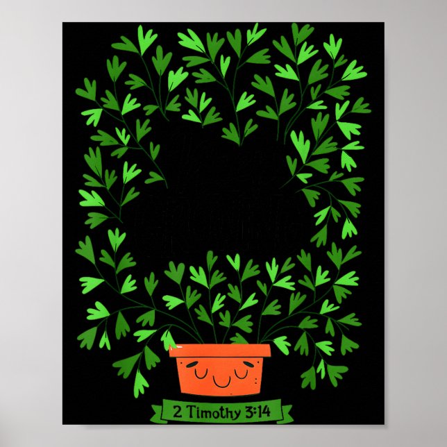 Keep Growing 2 Timothy 3 14 Christian Inspirationa Poster (Front)