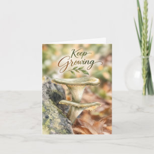 Keep Growing Inspirational Woodland Mushrooms Card