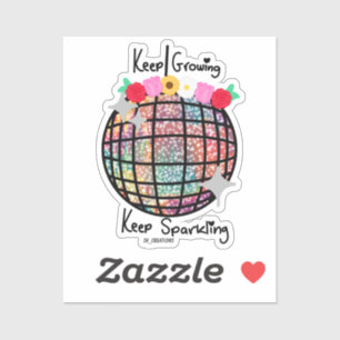 Keep Growing Keep Sparkling Floral Disco Ball 