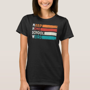Keep Homeschool Weird Vintage Homeschool Mom Groov T-Shirt