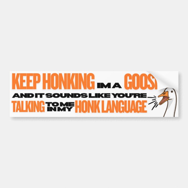 Keep Honking Bumper Sticker (Front)