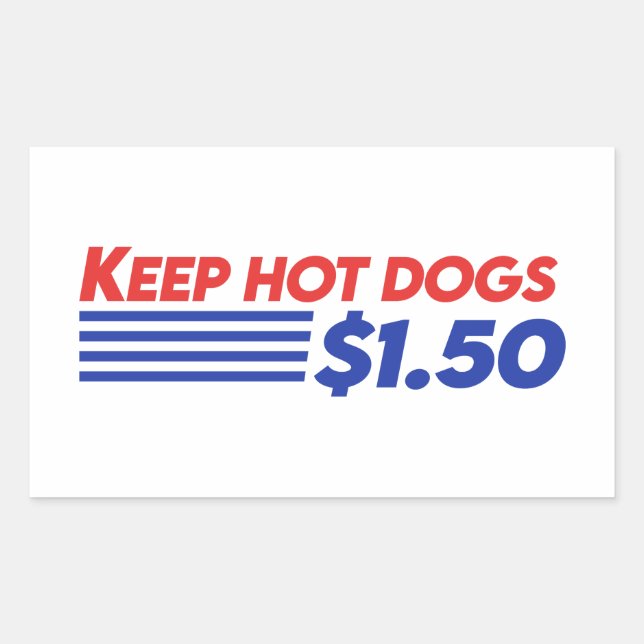 Keep Hot Dogs $ 1.50 - Funny Saying Sticker (Front)
