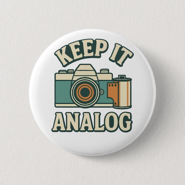 Keep it analogue 2 inch round button (Front)