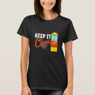 Keep It Classic  Retro 90s Arcade Games  1 T-Shirt