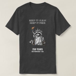 Keep It Clean, Keep It Free — Raccoon Liberty 250 T-Shirt