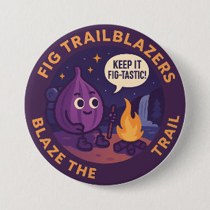 Keep It Fig-Tastic Camping Adventure 3 Inch Round Button