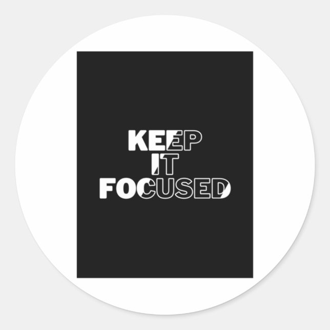 Keep It Focused Sticker  (Front)