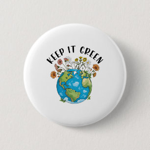Keep It Green Earth Day Cute Teacher Kids Girl Wom 2 Inch Round Button