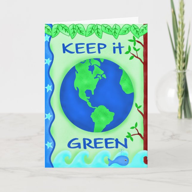 Keep It Green Earth Day Greeting Card (Front)