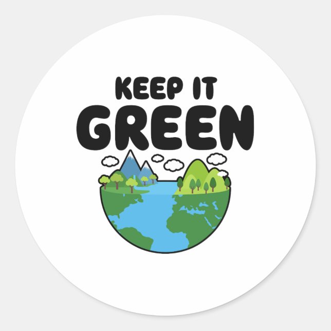 Keep It Green Earth Day Planet Environmental Aware Classic Round Sticker (Front)