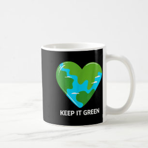 Keep it green save the planet earth day  coffee mug