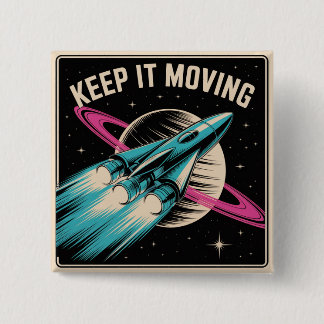 Keep It Moving 2 Inch Square Button