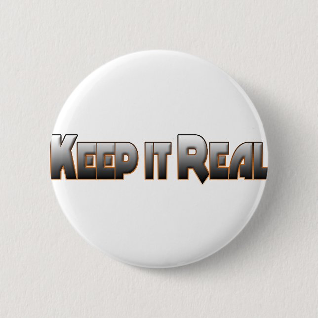 Keep it Real 2 Inch Round Button (Front)
