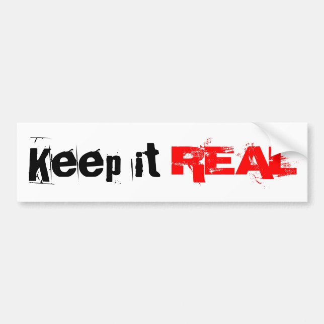 Keep it REAL Bumper Sticker (Front)