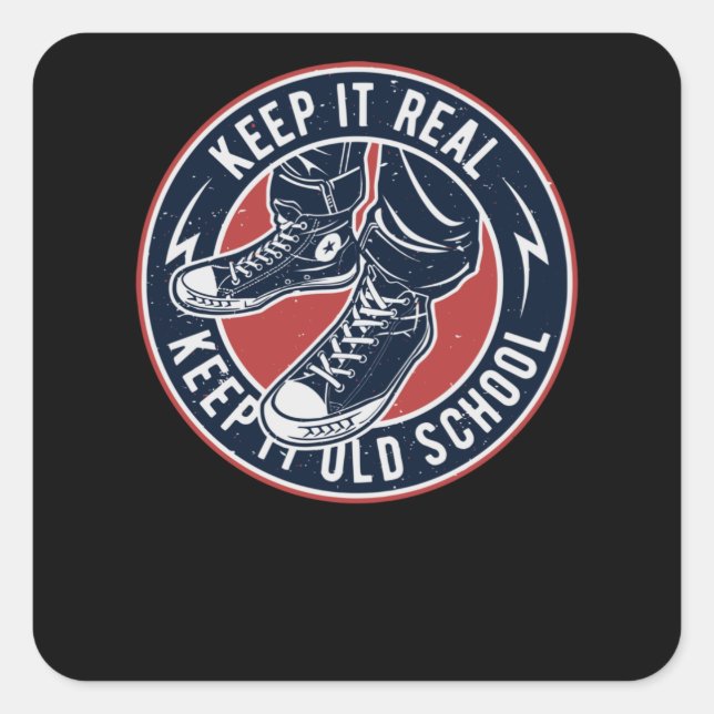 Keep it real keep it old school square sticker (Front)