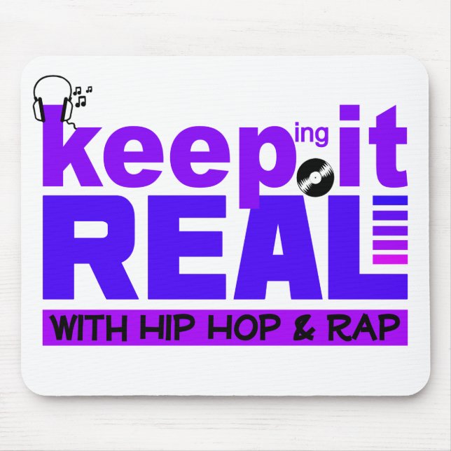Keep It Real with hip hop & rap mousepad (Front)