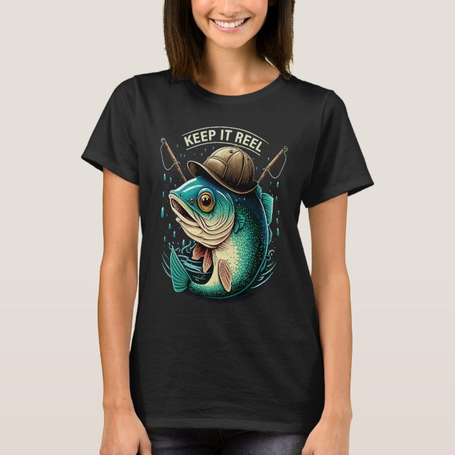 Keep It Reel  Fishing T-Shirt (Front)