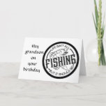 **KEEP IT REEL** ON **GRANDSON'S BIRTHDAY** CARD<br><div class="desc">Does he LIKE TO FISH and do you want to say HAPPY BIRTHDAY in style?  Then here is THE card.  THANKS for stopping by one of my eight stores!!!!</div>