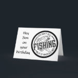 **KEEP IT REEL** ON **SON'S BIRTHDAY** CARD<br><div class="desc">Does he LIKE TO FISH and do you want to say HAPPY BIRTHDAY in style?  Then here is THE card.  THANKS for stopping by one of my eight stores!!!!</div>