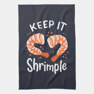 Keep it Shrimple Seafood Shrimp Gag Kitchen Towel