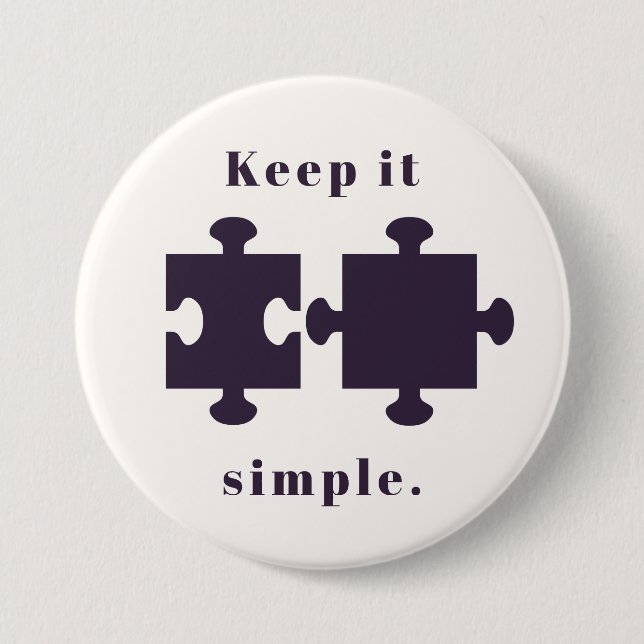 Keep it Simple 3 Inch Round Button (Front)