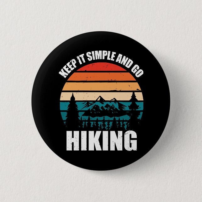Keep It Simple And Go Hiking 2 Inch Round Button (Front)