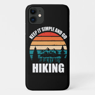 Keep It Simple And Go Hiking iPhone 11 Case