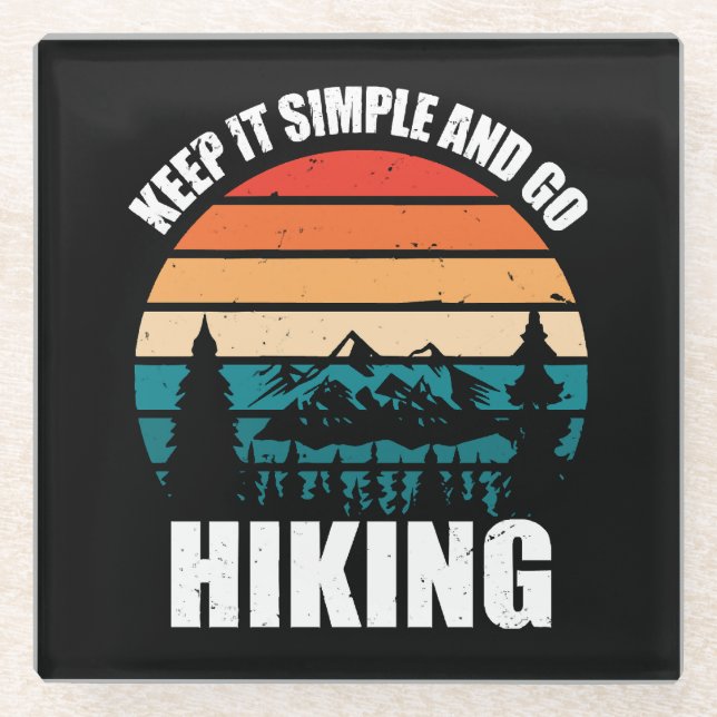 Keep It Simple And Go Hiking Glass Coaster (Front)