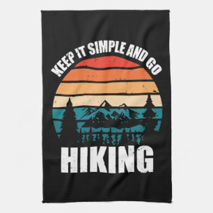 Keep It Simple And Go Hiking Kitchen Towel