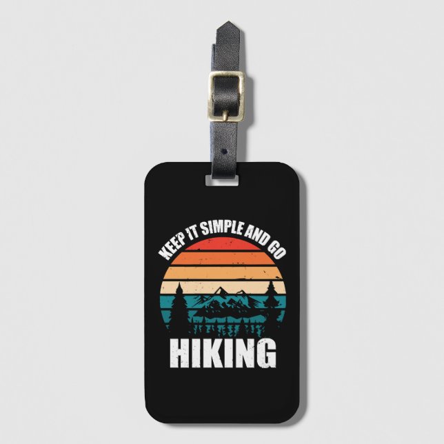 Keep It Simple And Go Hiking Luggage Tag (Front Vertical)