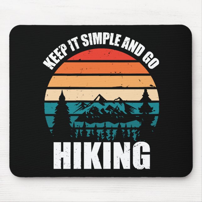 Keep It Simple And Go Hiking Mouse Pad (Front)