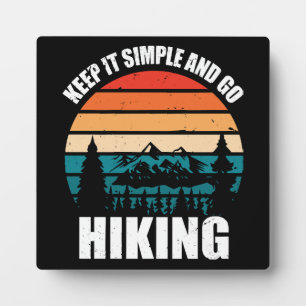 Keep It Simple And Go Hiking Plaque