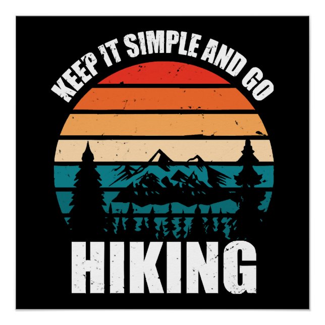 Keep It Simple And Go Hiking Poster (Front)