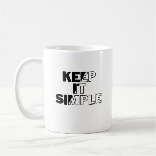 Keep it Simple Coffee Mug