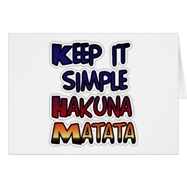Keep It Simple Hakuna Matata Art Print.  (Front Horizontal)
