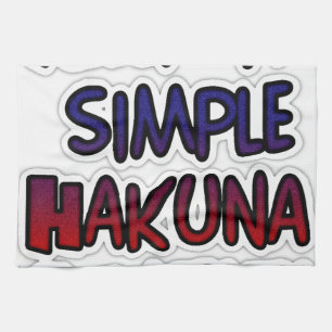 Keep It Simple Hakuna Matata Art Print Kitchen Towel