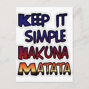 Keep It Simple Hakuna Matata Art Print Postcard