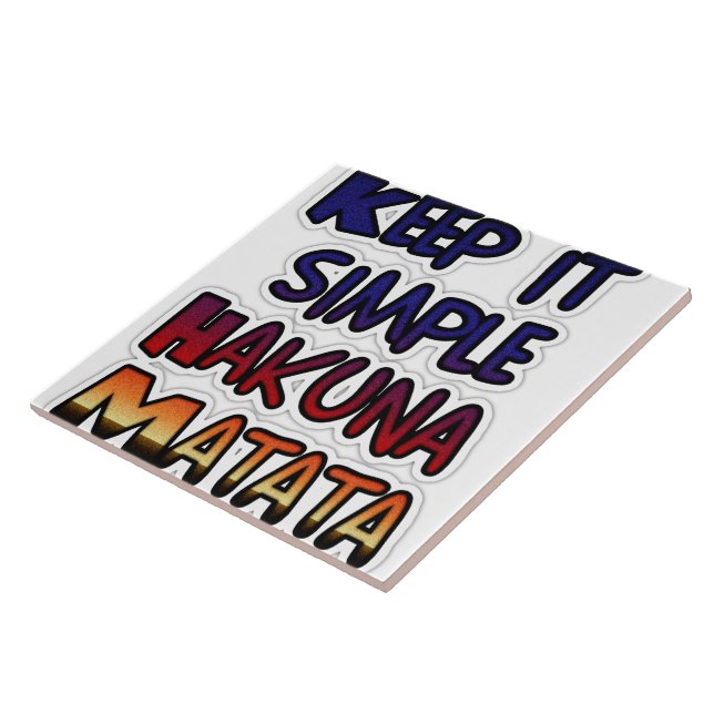 Keep It Simple Hakuna Matata Art Print Tile (Side)