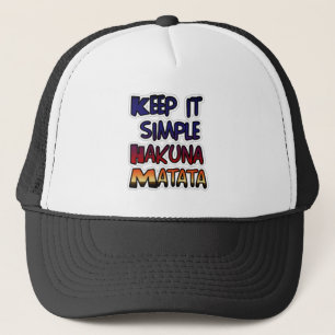 Keep It Simple Hakuna Matata Art Print Trucker Hat