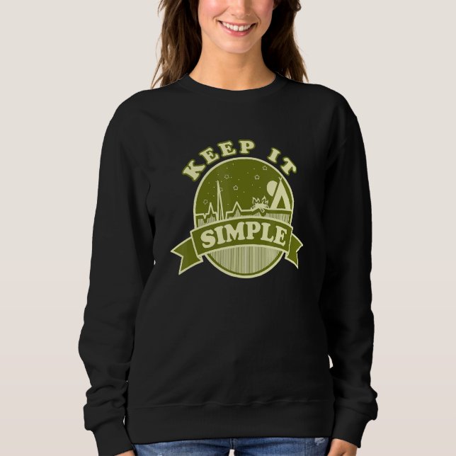 Keep It Simple I Travelling Camping Caravan Camper Sweatshirt (Front)