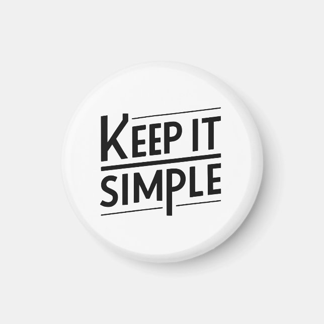 Keep It Simple Minimal Quote Design Magnet (Front)