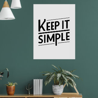 Keep It Simple Minimal Quote Design Poster