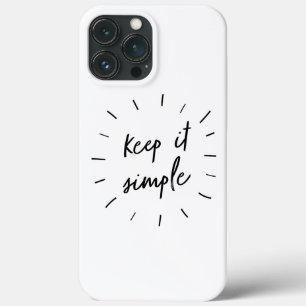 Keep It Simple Motivational & Inspirational Quote iPhone 13 Pro Max Case