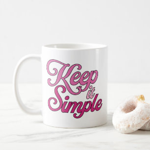 Keep it Simple Mug (Pink)